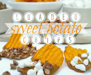 Loaded Sweet Potato Chips