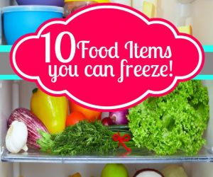 10 Food Items You Can Freeze