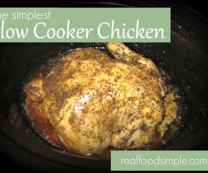 The Simplest Slow Cooker Chicken 