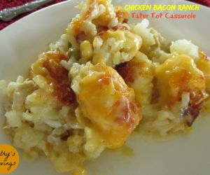 Chicken Bacon Ranch Tater Tot Casserole