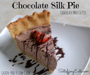 Grain Free:  Low Carb: Chocolate Silk Pie