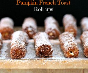 Pumpkin French Toast Roll Ups