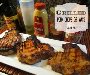 Grilled Pork Chops 3 Ways