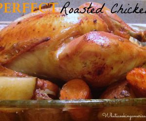 The Perfect Roasted Chicken