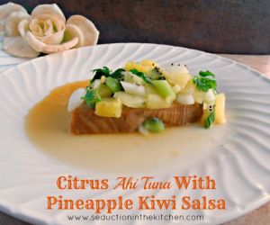 Citrus Ahi Tuna with Pineapple & Kiwi