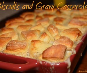 Biscuits & Gravy Casserole