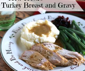 Slow Cooker Turkey Breast & Gravy