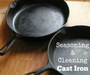 Seasoning & Cleaning Cast Iron Pans