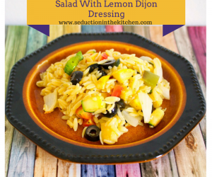 Grilled Vegetables Orzo Salad With Lemon Dijon Dressing