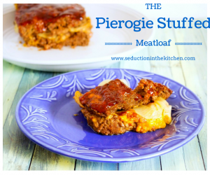 Pierogie Stuffed Meatloaf