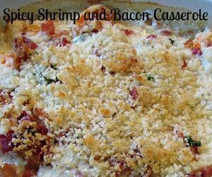 Spicy Shrimp and Bacon Casserole