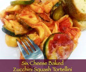 Vegetarian Six Cheese Baked Zucchini Squash Tortellini