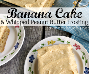 Banana Cake with Whipped Peanut Butter Frosting