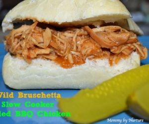 Wild Bruschetta Slow Cooker Pulled BBQ Chicken