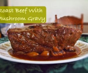 Roast Beef with Mushroom Gravy