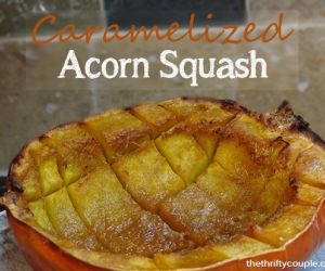 Caramelized Acorn Squash