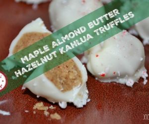 Maple Almond Butter Hazelnut Kahlua Truffles