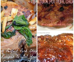 11 Perfect Pork Chop Recipes to Get You Lickin’ Your Chops!