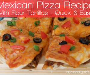 Mexican Pizza Recipe With Flour Tortillas