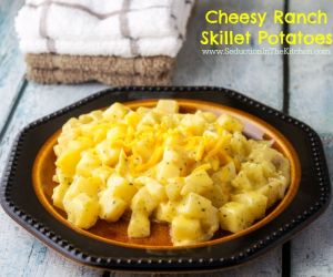 CHEESY RANCH SKILLET POTATOES