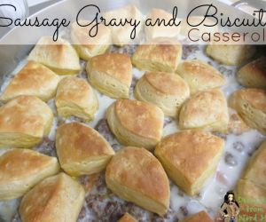 Sausage Gravy and Biscuits Casserole