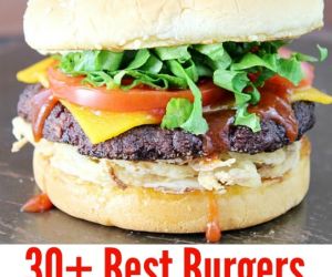 30+ Best New Burger Recipes