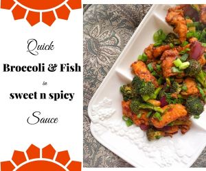 Quick Broccoli and Fish  in Sweet and Spicy Sauce