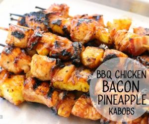 BBQ CHICKEN BACON PINEAPPLE KABOBS