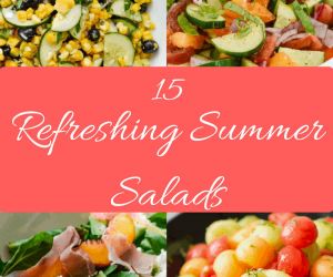 15 SUMMER SALADS YOUR FAMILY WILL LOVE