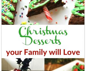 CHRISTMAS DESSERTS YOUR FAMILY WILL LOVE