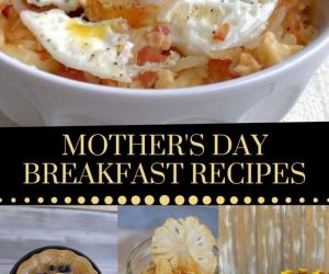 27 MOUTHWATERING MOTHER'S DAY BREAKFAST RECIPES