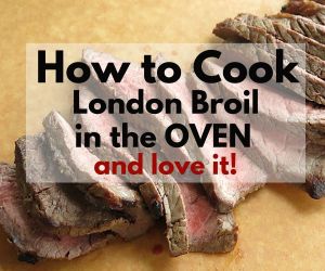 Best London Broil Marinade {Oven or Grill}