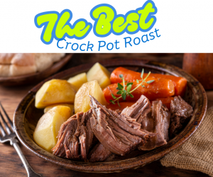 The Best Crock Pot Roast