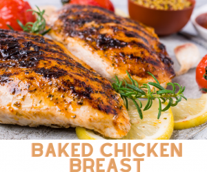 3 Ingredient Baked Chicken Breasts